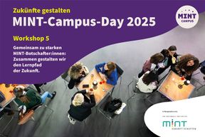 Workshop 5 - Gemeinsam zu starken MINT-Botschafter:innen: Zusammen gestalten wir den Lernpfad der Zukunft. 