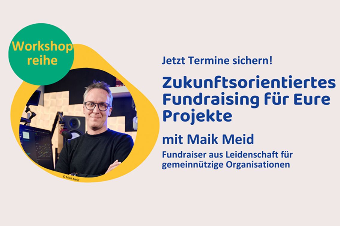 Zukunftsorientiertes Fundraising für Eure Projekte